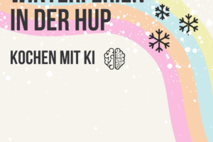 Eine beige Kachel mit Regenbogenstreifen die sich im Hintergrund entlangschlängeln. Im Vordergrund steht: Winterferien in der HUP - Kochen mit K.I.. Daneben und darunter Symbole von Schneeflocken